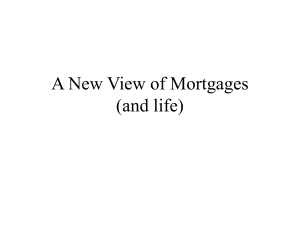 A New View of Mortgages (and life)