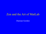 Zen and the Art of Matlab