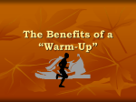 The Benefits of a “Warm-Up”