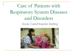 Care of Patients with Respiratory System Diseases of