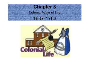 Chapter 3 Colonial Ways of Life 1607-1763