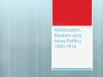 Unit 3 Nationalism, Realism and Mass Politics 1850-1914
