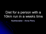 Diet for a person with a 10km run in a weeks time