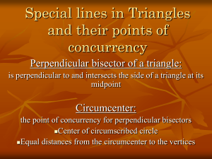 Special lines in Triangles and their points of concurrency