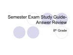 Semester Exam Study Guide