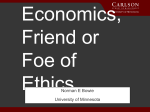 Economics, Friend or Foe of Ethics