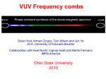 VUV Frequency combs - Ohio State University Knowledge Bank