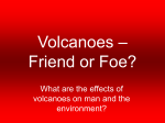Volcanoes – Friend or Foe?