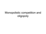 Monopolistic competition and oligopoly