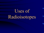 Uses of Radioisotopes
