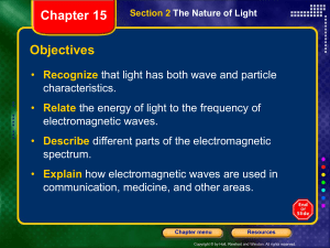 Waves and Particles, continued Section 2 The Nature of Light