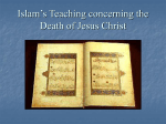 Islam`s Teaching concerning the Death of Jesus Christ