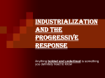 Industrialization and the Progressive Response