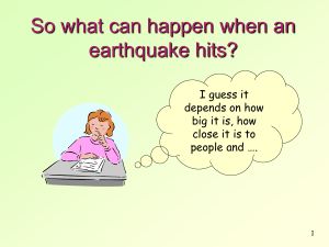 So what can happen when an earthquake hits?