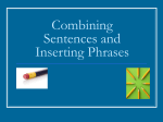 Combining Sentences and Inserting Phrases