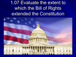 1.07 Evaluate the extent to which the Bill of Rights extended