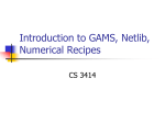 Introduction to GAMS, Netlib, Numerical Recipes