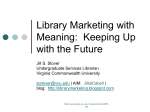 Library Marketing with Meaning: Keeping Up with
