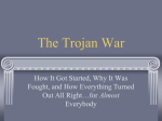 The Trojan War - Miss D`Angelo`s English Class