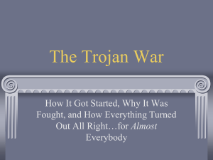 The Trojan War - Miss D`Angelo`s English Class