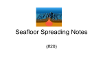 Seafloor Spreading Notes - mrs. villarreal`s orange team science