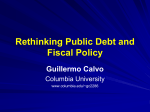 Rethinking Public Debt and Fiscal Policy Guillermo Calvo