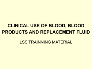 Clinical use of blood, blood products and replacement fluid