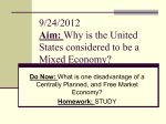Aim: Why is the United States considered to be a Mixed Economy?
