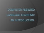 Computer Assisted Language Learning: an Introduction