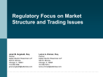 Regulatory Focus on Market Structure and Trading Issues