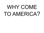 WHY COME TO AMERICA?