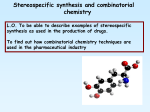 Stereospecific Synthesis and Combinatorial Chemistry File