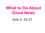 What to Do About Good News Acts 4: 23-37