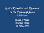 Grace Revealed and Received in the Person of Jesus by Bobby