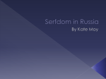 Serfdom in Russia Kate Moy