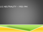 U.S. Neutrality * 1935-1941
