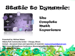 Static to Dynamic: The Complete Math Experience Full Presentation