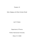 Chapters 15 Delta Hedging with Black-Scholes Model Joel R