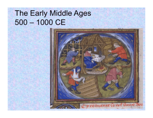 The Early Middle Ages 500 – 1000 CE