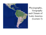 Physiography, Geography and Climate of Latin America (Lecture 3)
