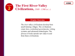 The First River-Valley Civilizations, 3500 –1500 B.C. E.