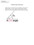 5.2 Right Triangle Trigonometry Trigonometry is all about ratios and