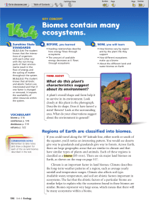 Biomes contain many ecosystems.