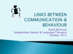 Links Between Communication and Behaviour