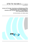 TS 102 639-3 - V1.1.1 - Access and Terminals, Transmission and