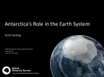 Antarctica`s Role in the Earth System