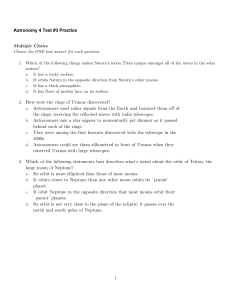 Astronomy 4 Test #3 Practice 2. How were the rings of Uranus