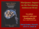 Marijuana: Impact on the Developing Adolescent Brain