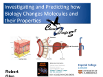 Inves2ga2ng and Predic2ng how Biology Changes Molecules and