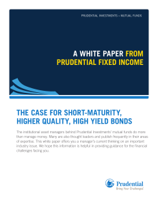 The Case for shorT-MaTuriTy, higher QualiTy, high yield